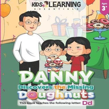 bokomslag Danny Discovers The Missing Doughnuts: Who took the doughnuts? Where do you think Danny will find them? Let's find out, and learn new words that start