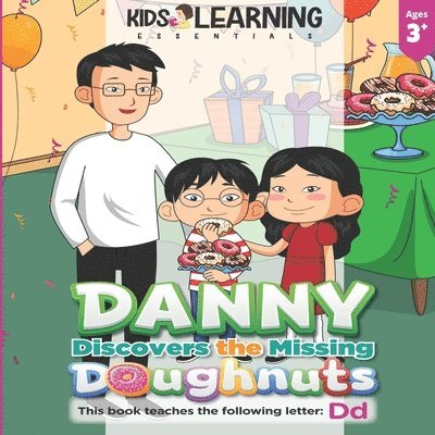 Danny Discovers The Missing Doughnuts: Who took the doughnuts? Where do you think Danny will find them? Let's find out, and learn new words that start, Häftad