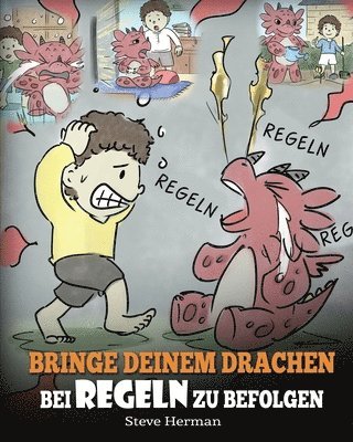 Steve Herman - Bringe deinem Drachen bei Regeln zu befolgen, Häftad
