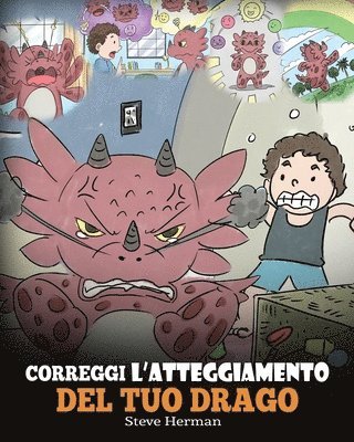 Steve Herman - Correggi l'atteggiamento del tuo drago, Häftad