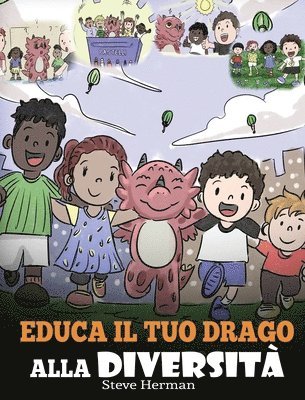 Steve Herman - Educa il tuo drago alla diversità, Inbunden