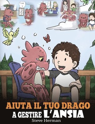 Steve Herman - Aiuta il tuo drago a gestire l'ansia, Inbunden