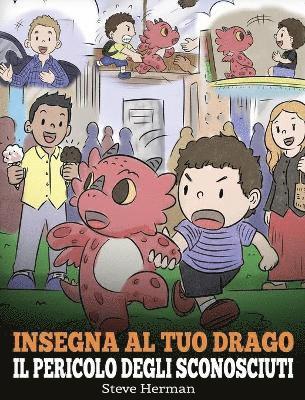 bokomslag Insegna al tuo drago il pericolo degli sconosciuti