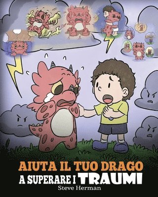 bokomslag Aiuta il tuo drago a superare i traumi