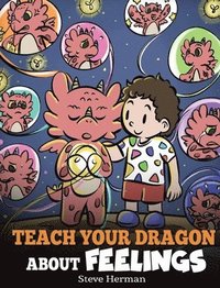 bokomslag Teach Your Dragon About Feelings