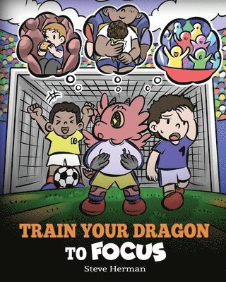 bokomslag Train Your Dragon to Focus