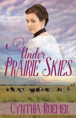 Under Prairie Skies 1