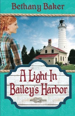 A Light in Bailey's Harbor 1