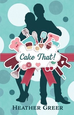 Cake That! 1