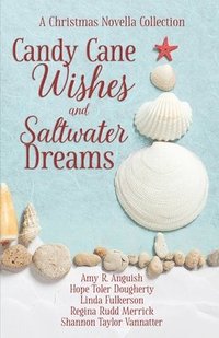bokomslag Candy Cane Wishes and Saltwater Dreams