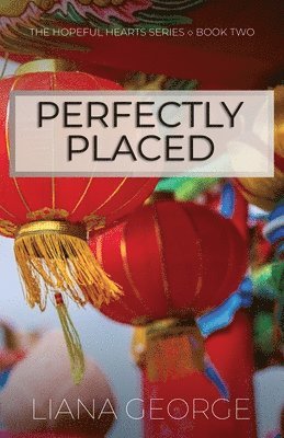 Liana George - Perfectly Placed, Häftad
