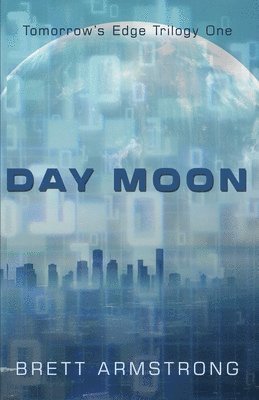 Brett Armstrong - Day Moon, Häftad