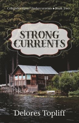 Delores Topliff - Strong Currents, Häftad