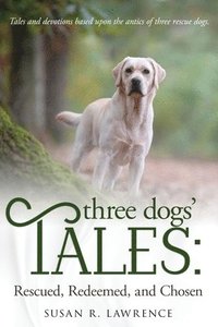 bokomslag Three Dogs' Tales