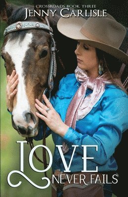 Jenny Carlisle - Love Never Fails, Häftad
