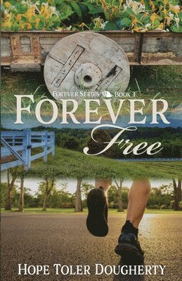Hope Toler Dougherty - Forever Free, Häftad. Tillgänglighet: Lägg i varukorg