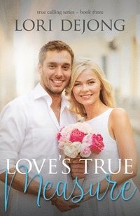 bokomslag Love's True Measure