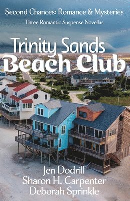Jen Dodrill, Sharon H Carpenter, Deborah Sprinkle, Sharon H. Carpenter - Trinity Sands Beach Club, Häftad