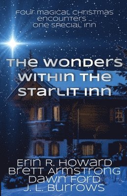 Erin R Howard, Brett Armstrong, Dawn Ford - Wonders Within the Starlit Inn, Häftad