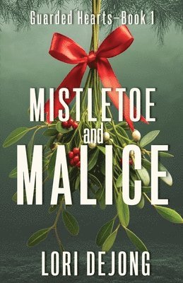 Lori Dejong, Lori DeJong - Mistletoe and Malice, Häftad
