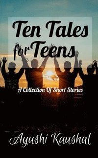 bokomslag Ten Tales for Teens