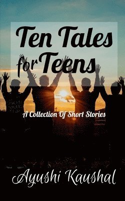 Ten Tales for Teens 1