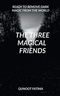 bokomslag The Three Magical Friends