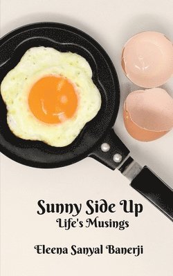 Eleena Sanyal, Sanyal,Eleena - Sunny Side Up, Häftad