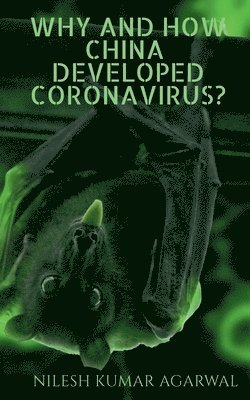 bokomslag Why and how china developed coronavirus?