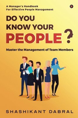 bokomslag Do you know your People?: Master the Management of Team Members