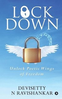 bokomslag Lockdown: Unlock Poetic Wings of Freedom