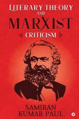 bokomslag Literary Theory and Marxist Criticism