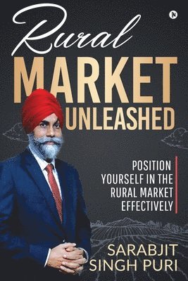 bokomslag Rural Market Unleashed: Position Yourself in the Rural Market Effectively