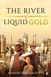 bokomslag The River of Liquid Gold