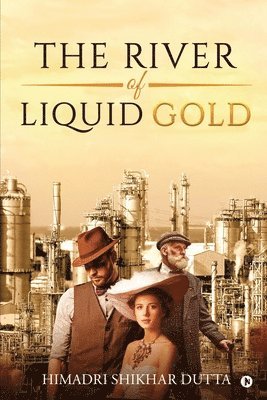 The River of Liquid Gold 1