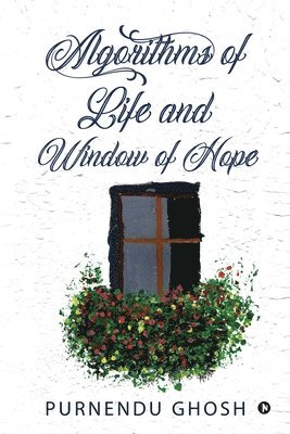 Algorithms of Life and Window of Hope