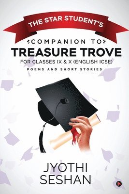 bokomslag The Star Student's Companion to Treasure Trove: For Classes IX & X (English ICSE)