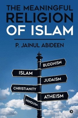 The Meaningful Religion of Islam 1