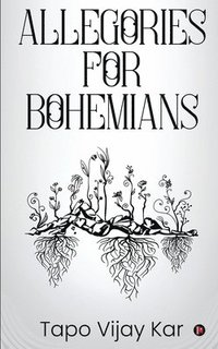 bokomslag Allegories for Bohemians