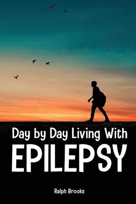 bokomslag Day by Day Living with Epilepsy