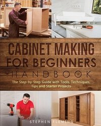 bokomslag Cabinet making for Beginners Handbook