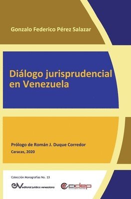 Gonzalo Federico Pérez Salazar, Gonzalo Federico, PÉREZ SALAZAR - Diálogo Jurisprudencial En Venezuela, Häftad