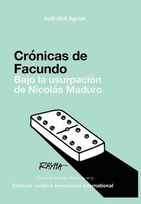 bokomslag Crnicas de Facundo. Bajo La Usurpacin de Nicols Maduro