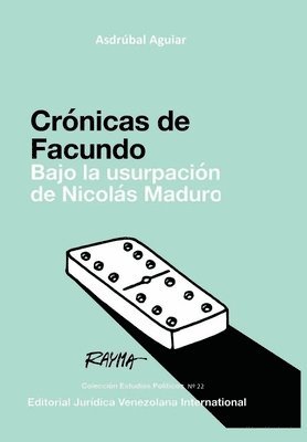 Crnicas de Facundo. Bajo La Usurpacin de Nicols Maduro 1