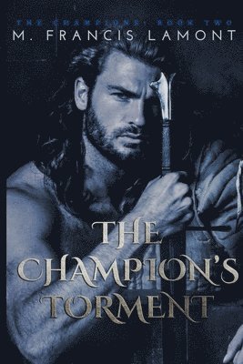 M Francis Lamont, M. Francis Lamont - Champion's Torment, Häftad
