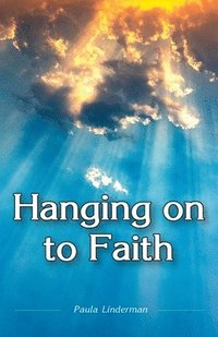 bokomslag Hanging on to Faith