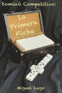 bokomslag Domin Competitivo - La Primera Ficha
