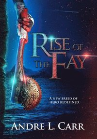 bokomslag Rise of the Fay