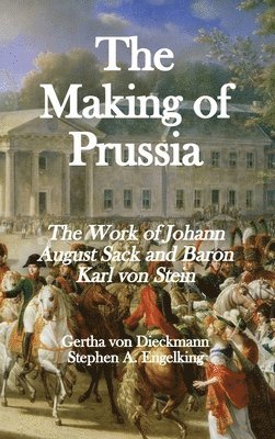 Gertha Von Dieckmann, Gertha, von Dieckmann, Gertha von Dieckmann - Making of Prussia, Inbunden
