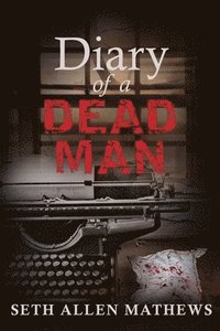 bokomslag Diary Of A Dead Man